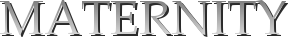 MATERNITY